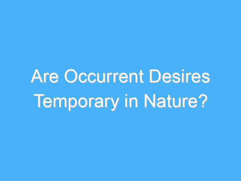Are Occurrent Desires Temporary in Nature?