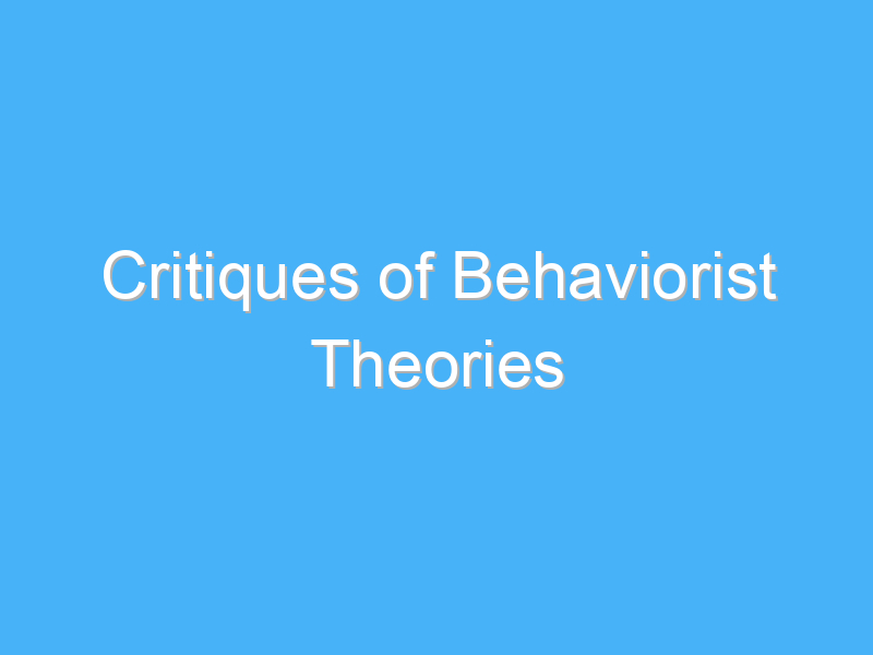 critiques of behaviorist theories 2390 1