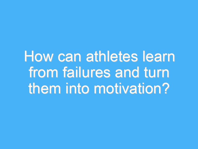 How can athletes learn from failures and turn them into motivation?