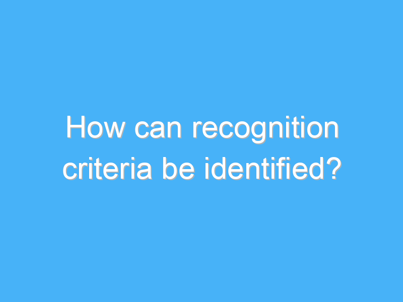 how can recognition criteria be identified 2273