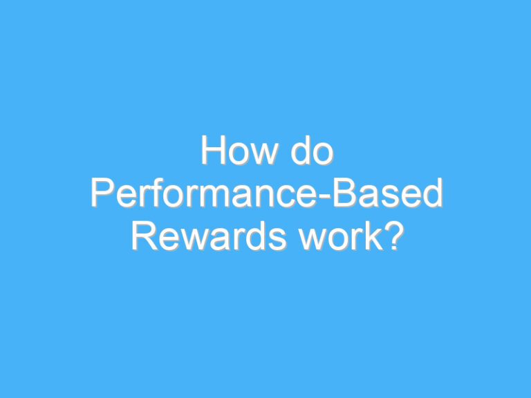 How do Performance-Based Rewards work?