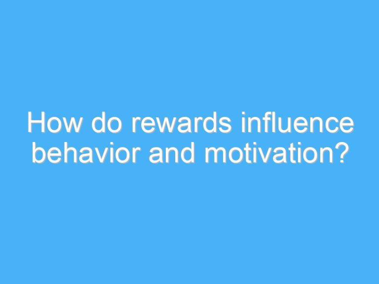 How do rewards influence behavior and motivation?