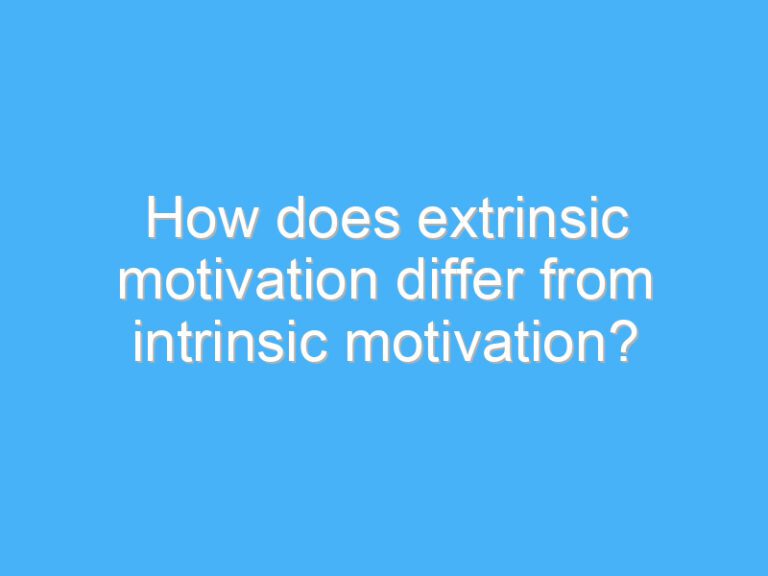 How does extrinsic motivation differ from intrinsic motivation?
