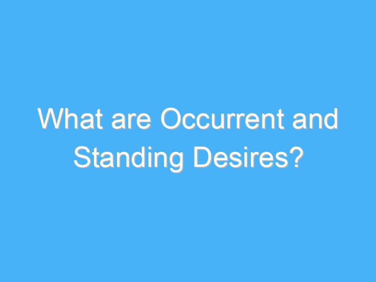 What are Occurrent and Standing Desires?