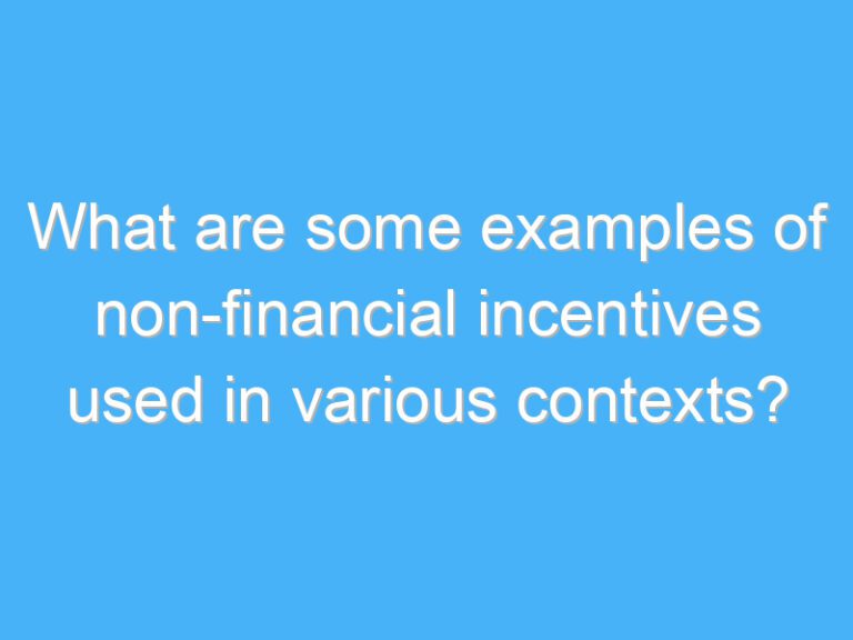What are some examples of non-financial incentives used in various contexts?