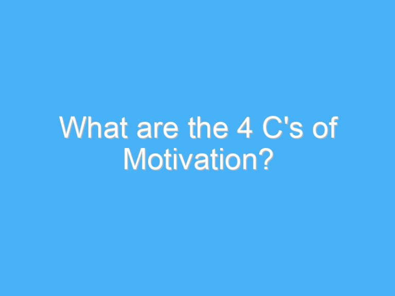 What are the 4 C’s of Motivation?