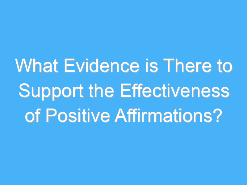 what evidence is there to support the effectiveness of positive affirmations 2043