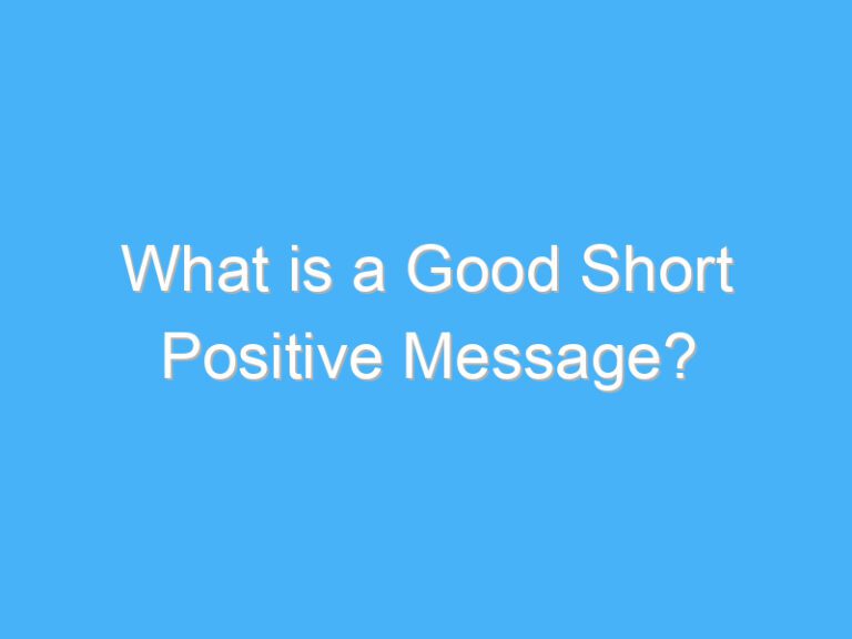 What is a Good Short Positive Message?