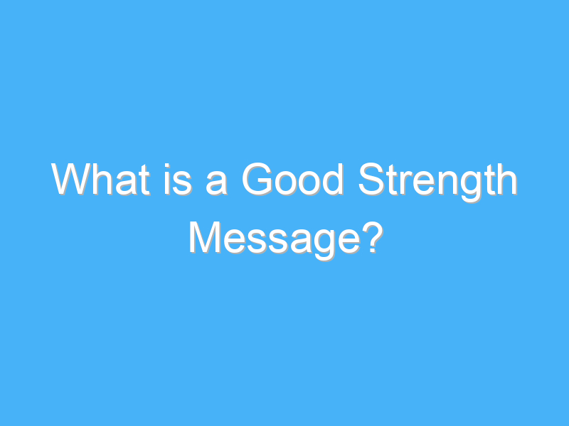 what is a good strength message 183