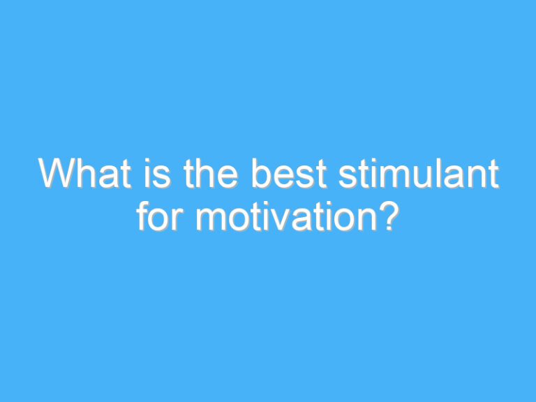 What is the best stimulant for motivation?