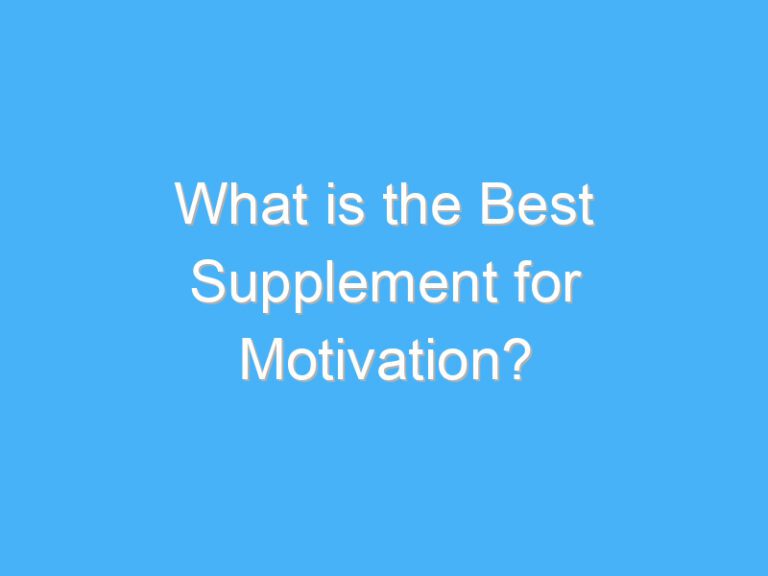 What is the Best Supplement for Motivation?