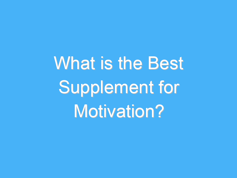 what is the best supplement for motivation 346