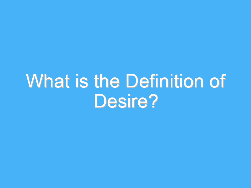 what is the definition of desire 2284 3