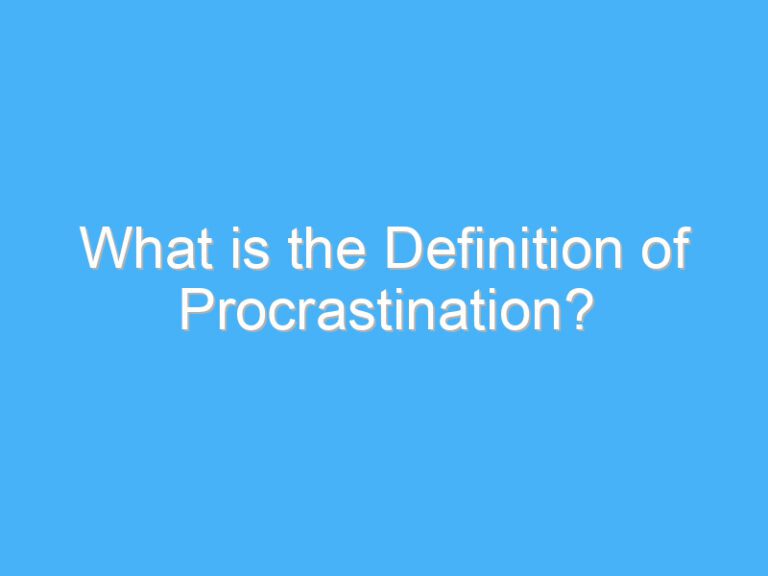 What is the Definition of Procrastination?