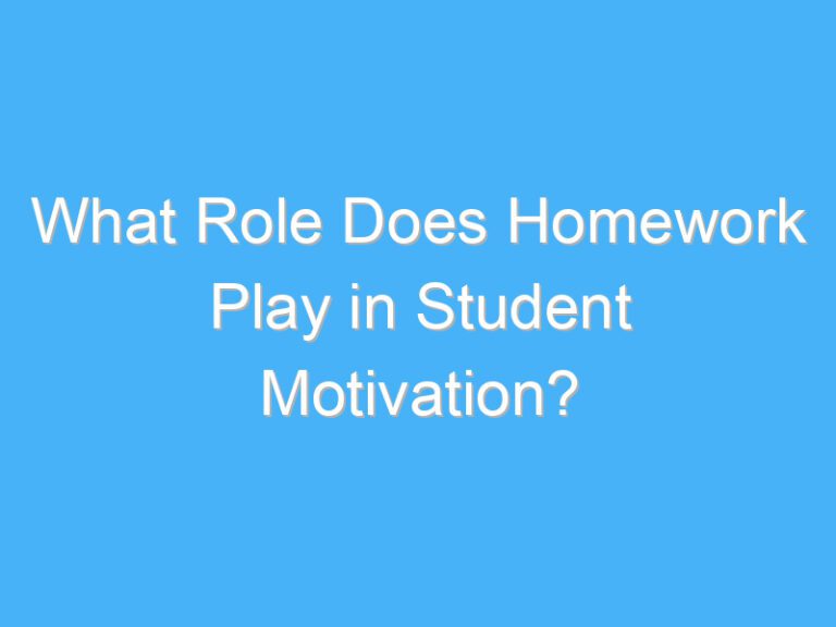 What Role Does Homework Play in Student Motivation?