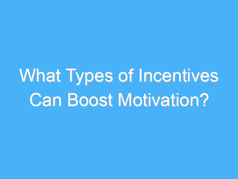 what types of incentives can boost motivation 3166 2