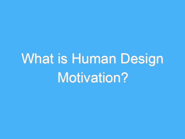 What is Human Design Motivation?
