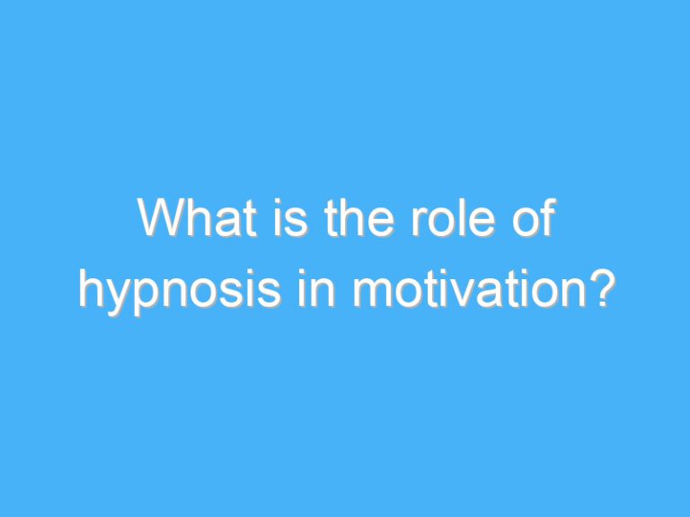 What is the role of hypnosis in motivation?
